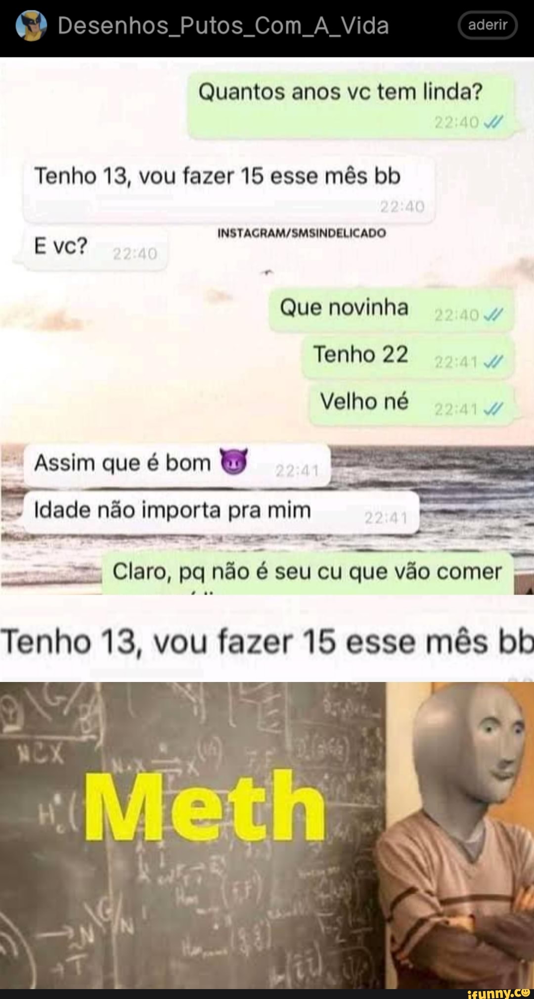 Desenhos Putos Com A Vida aderir Quantos anos ve tem linda? Tenho 13, vou  fazer 15