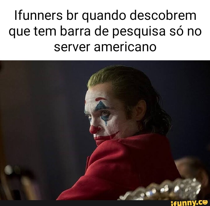 *Pessoas reclamando que 0 servidor do ifunny é ruim* único