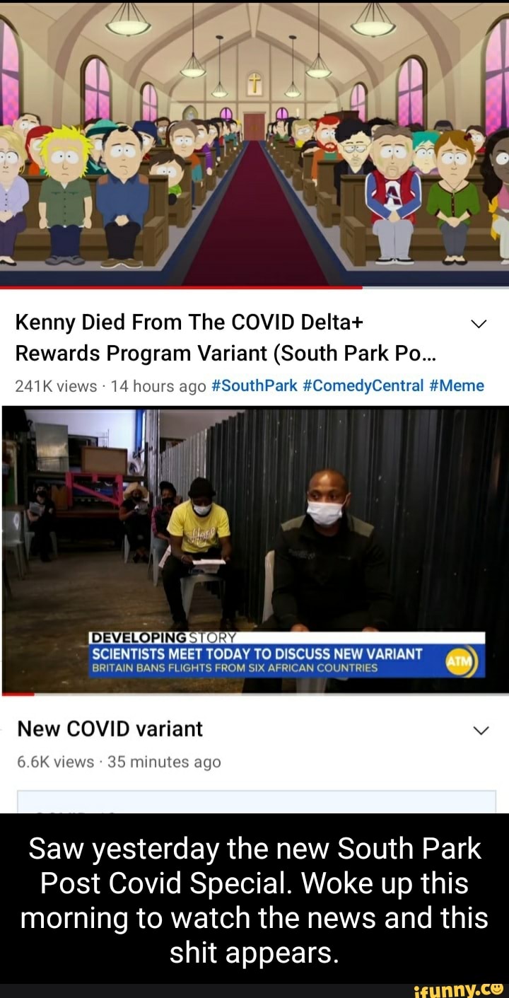 Kenny Died From The COVID Delta+ Rewards Program Variant (South Park Po  241K views - 14 hours