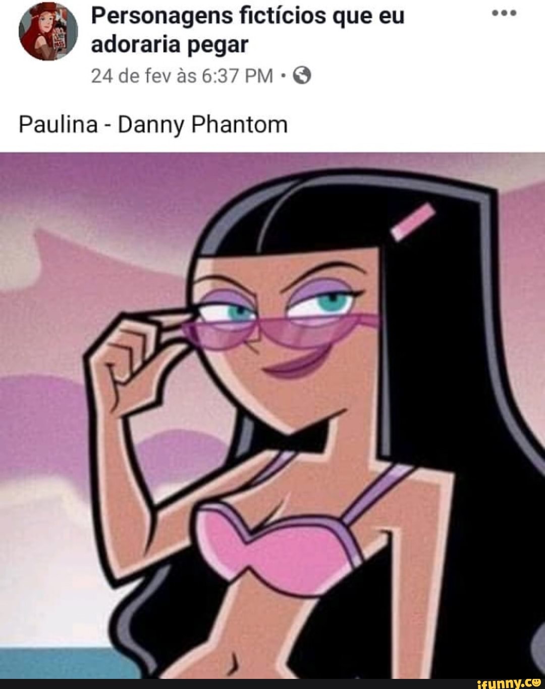 I Personagens fictícios que eu adoraria pegar fev as Paulina Danny Phantom  - iFunny Brazil