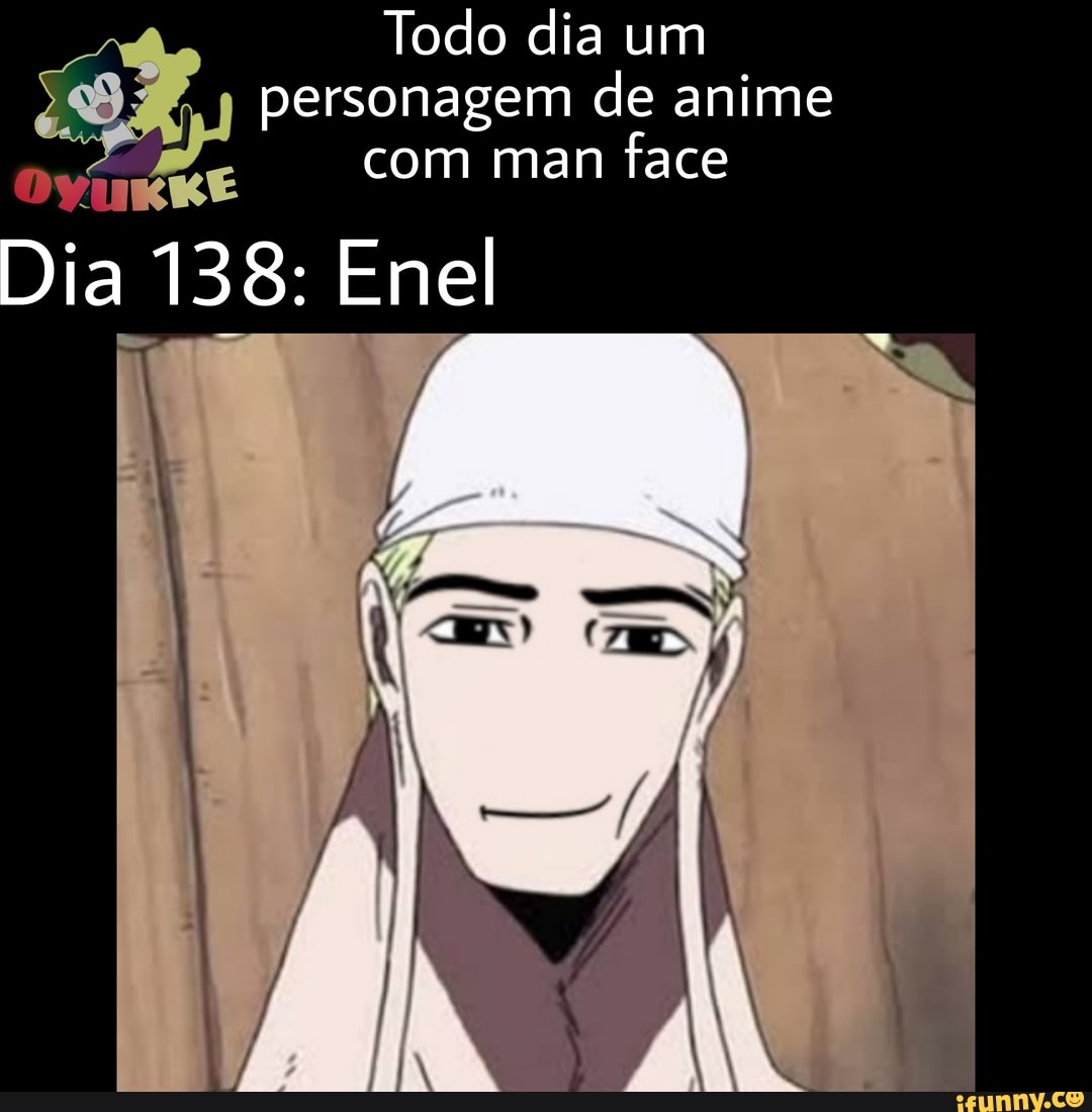Todo dia um personagem de anime Dia 138: Enel com man face - iFunny Brazil
