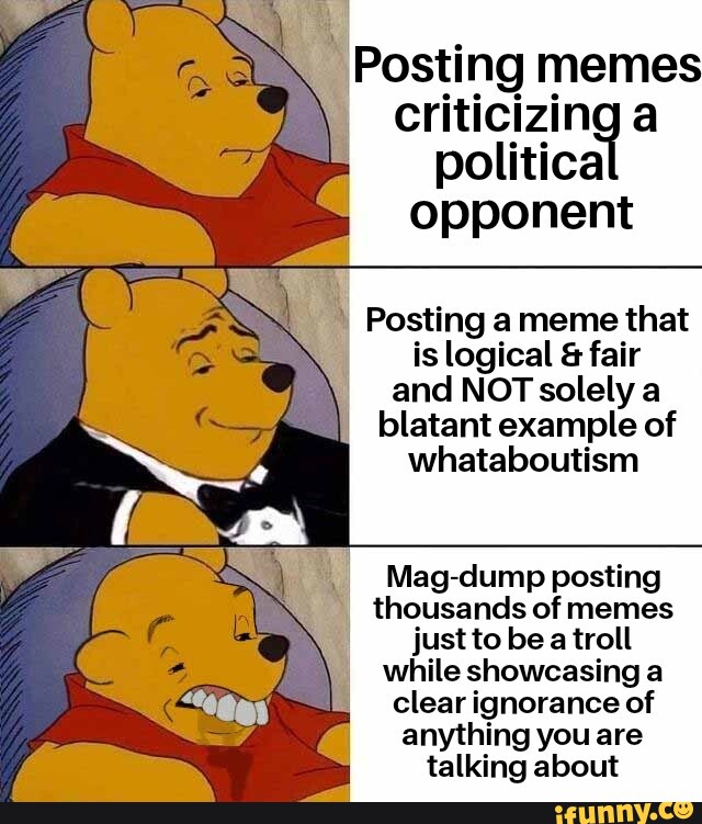 Posting memes criticizing a politica opponent Posting a meme that is ...