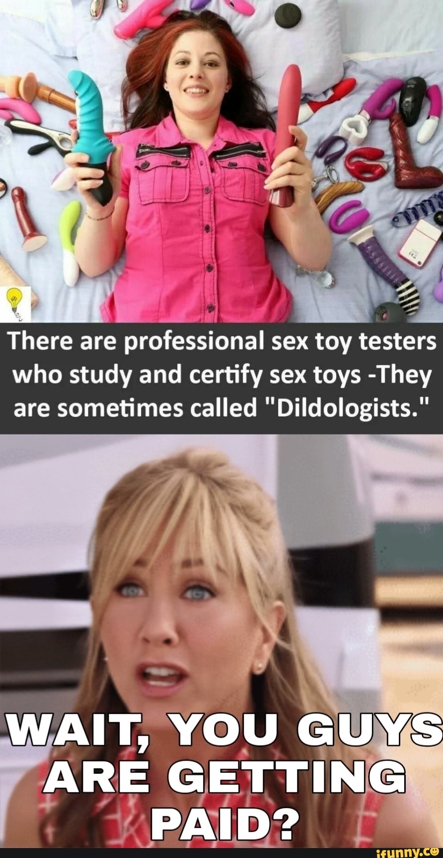 There are professional sex toy testers who study and certify sex