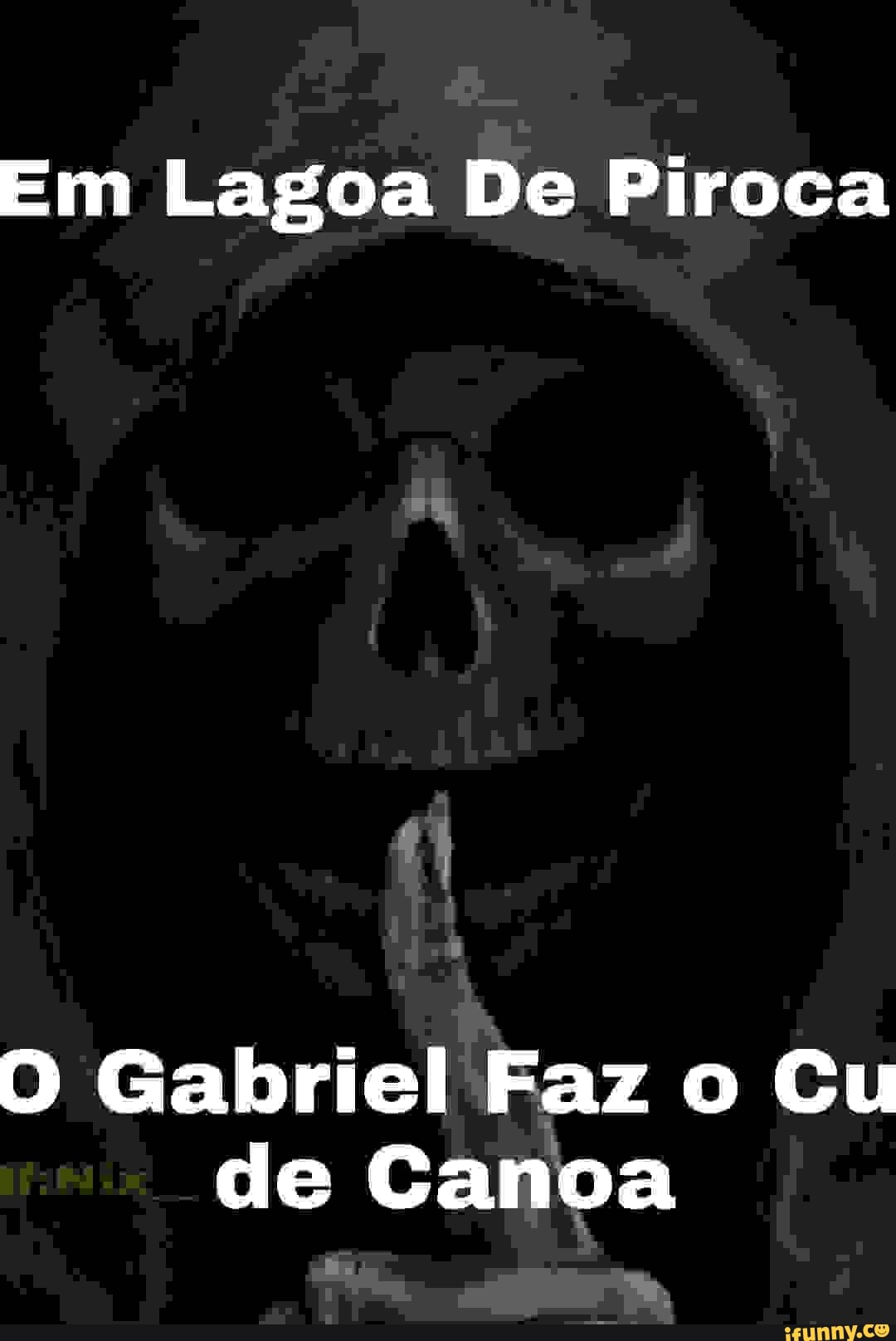 Em Lagoa De Piroca Gabriel Faz o Cu de Canoa - iFunny Brazil