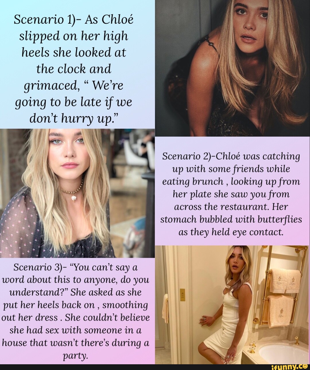 Scenario 1)- As Chloe slipped on her high heels she looked at the clock and