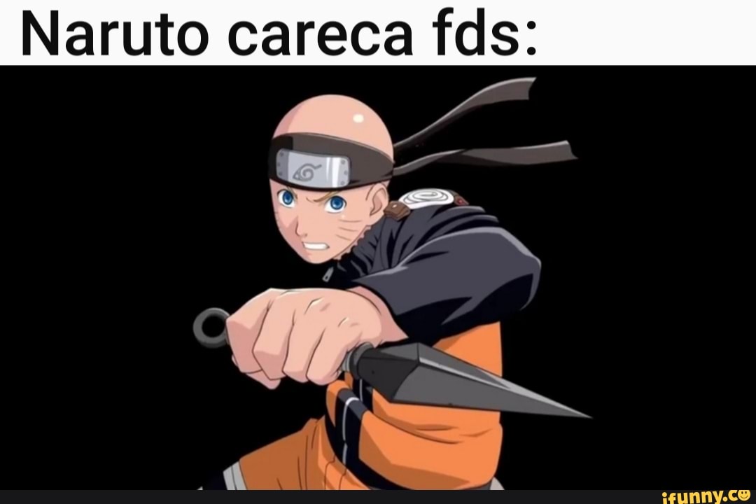 Naruto careca robloxiano kkkkkkk - iFunny Brazil