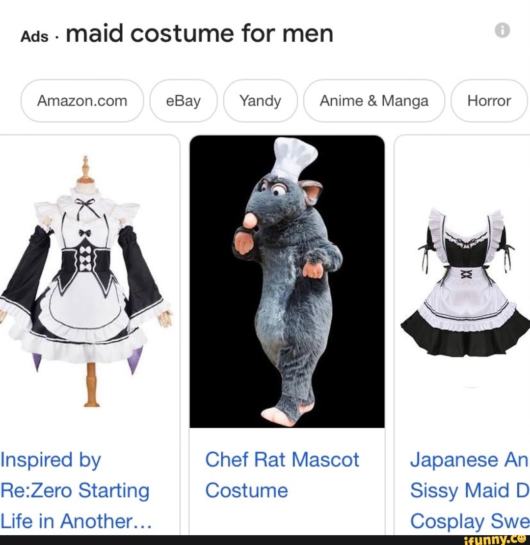 Ads - Maid costume for men if eBay Yandy Anime & Manga Horror Inspired by  Chef Rat Mascot Japanese An Starting Costume Sissy Maid D Life in  Another... Cosplay Swe - iFunny Brazil