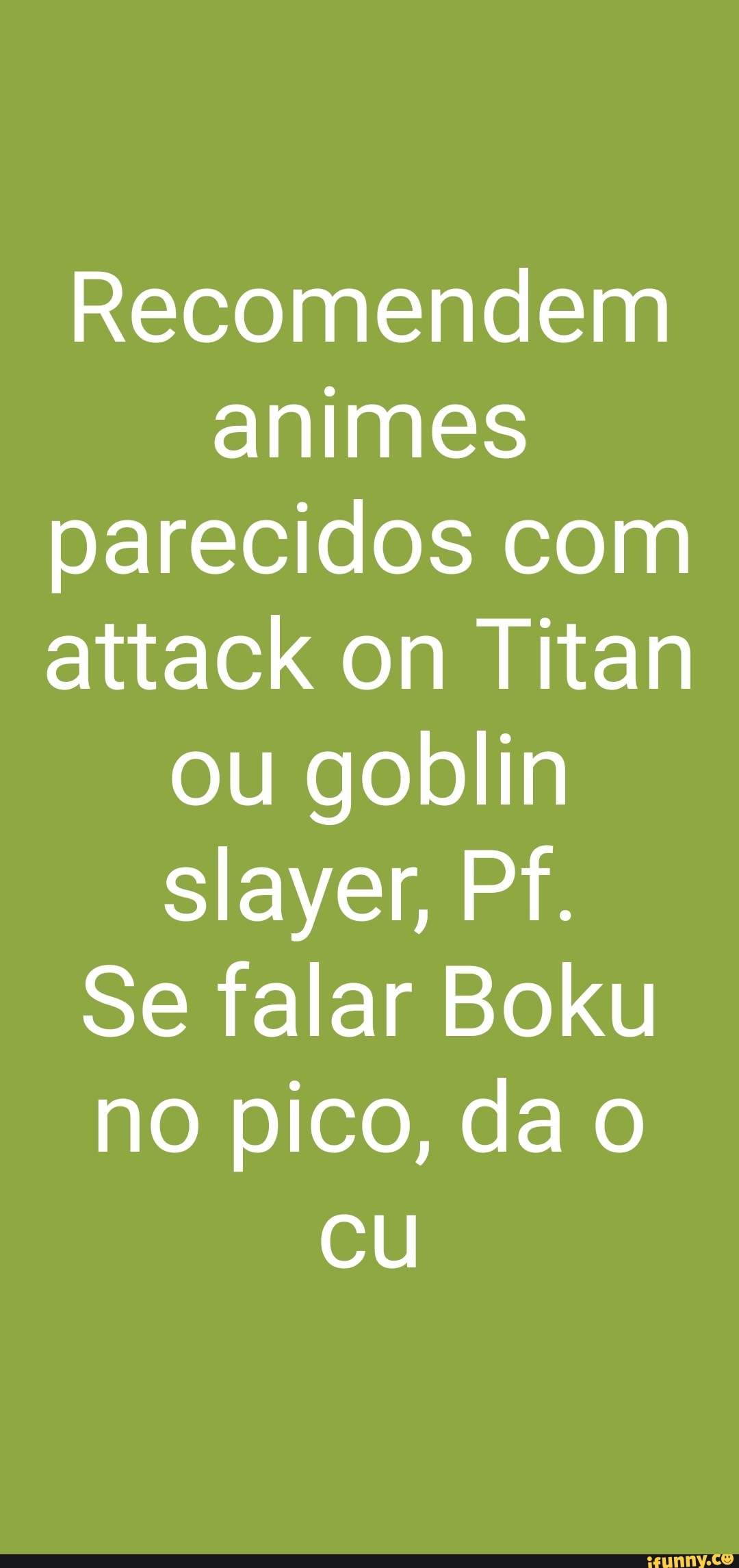 Recomendem animes parecidos com ou goblin Se falar Boku no pico, da o CU -  iFunny Brazil