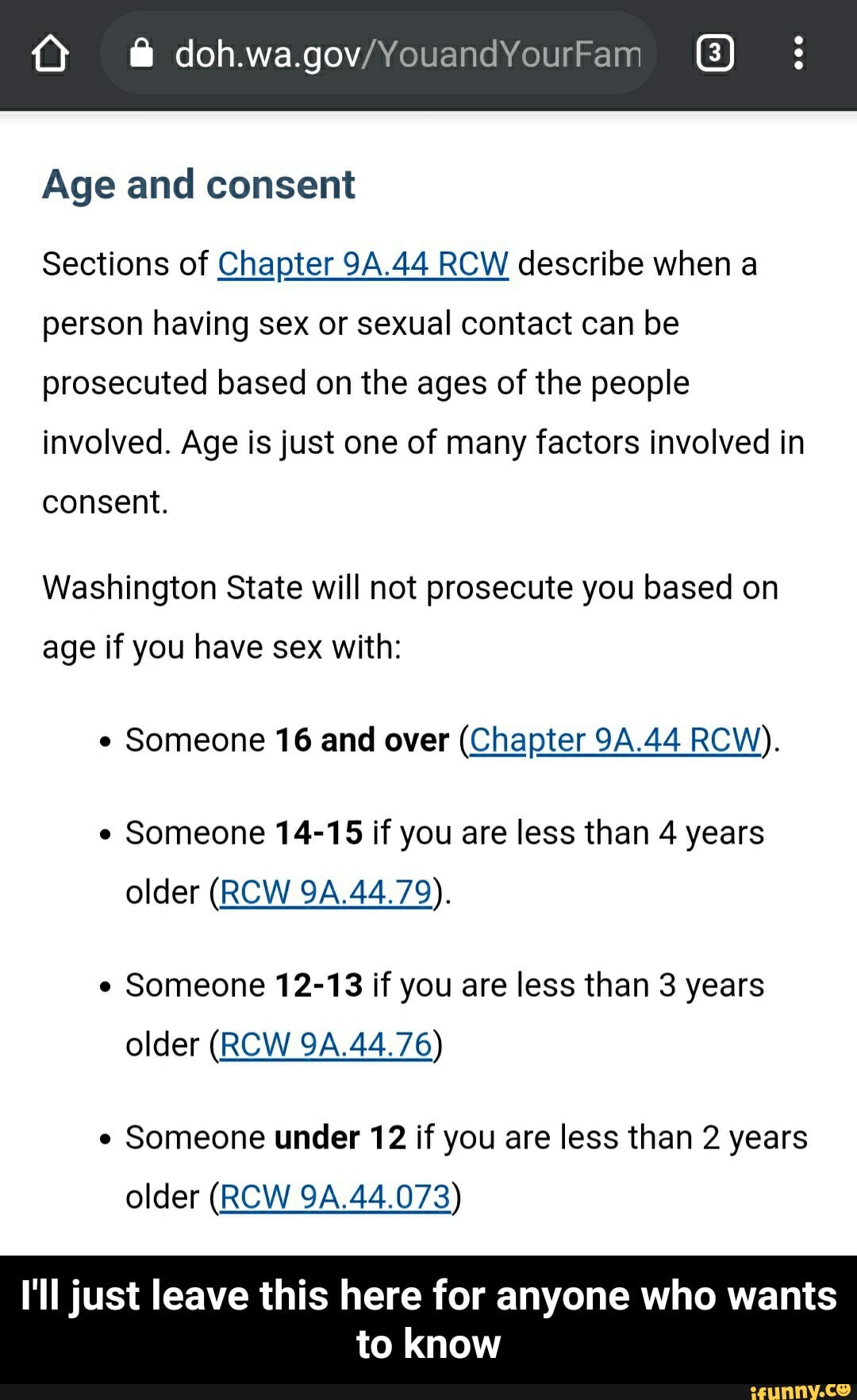 Age and consent Sections of Chapter 9A.44 RCW describe when a person having  sex or