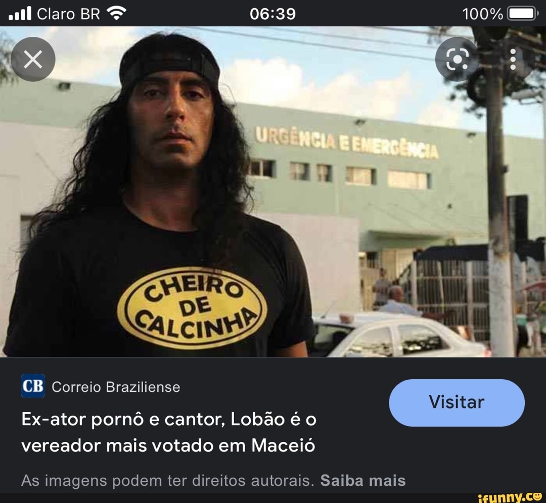 Claro BR 100% (MB): CB Correio Braziliense Visitar Ex-ator pornô e cantor,  Lobão é o vereador mais votado em Maceió As imagens podem ter direitos  autorais. Saiba mais - iFunny Brazil