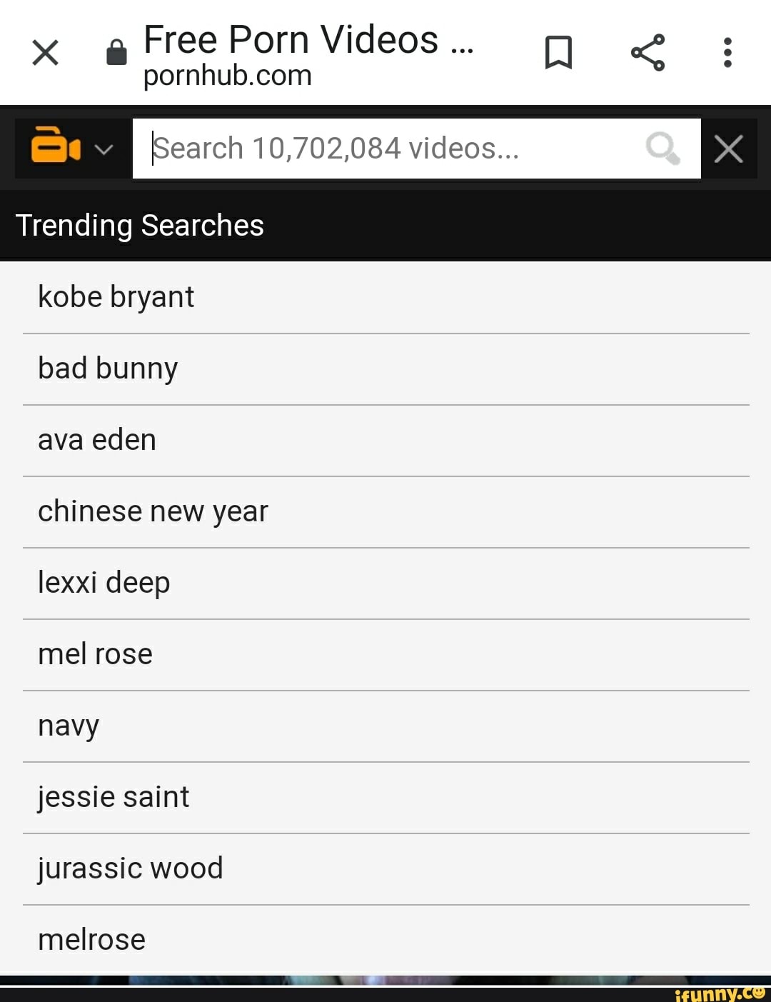 ETR [Search 10,702,084 videos... x Trending Searches kobe bryant bad bunny  ava eden chinese new year lexxi deep mel rose navy jessie saint jurassic  wood melrose - iFunny Brazil