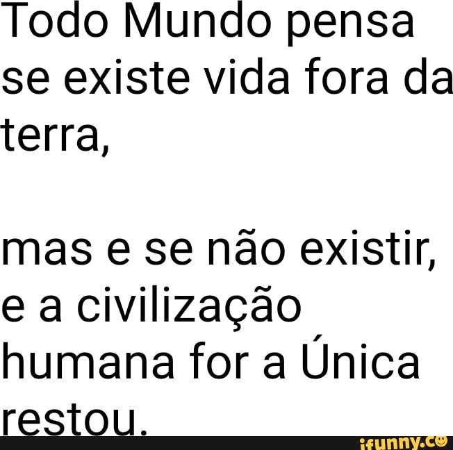 Ai NA sê Todo mundo ESTARÁ EM - iFunny Brazil