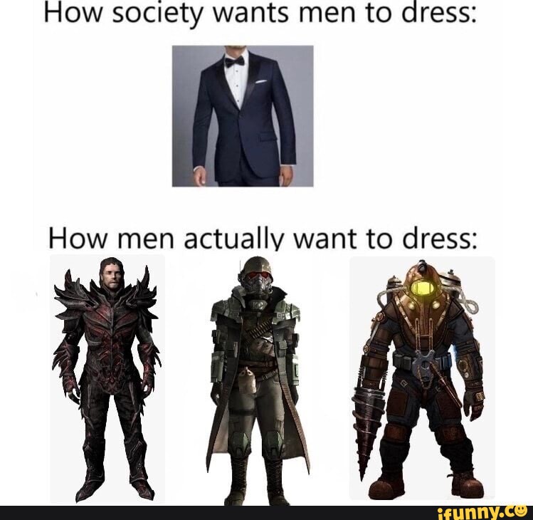 How Society Wants Men To Dress / How Men Actually Want To Dress