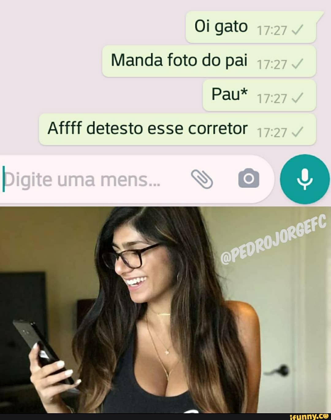 Oi gato Manda foto do pai Pau* Affff detesto esse corretor - iFunny Brazil