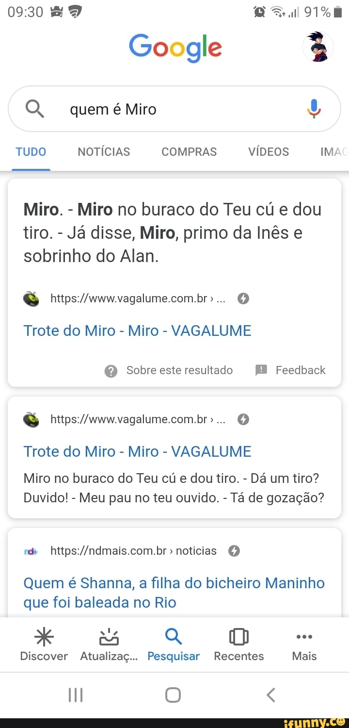 Miro. Miro no buraco do Teu cu e dou tiro. Ja disse, Miro, primo da Inés