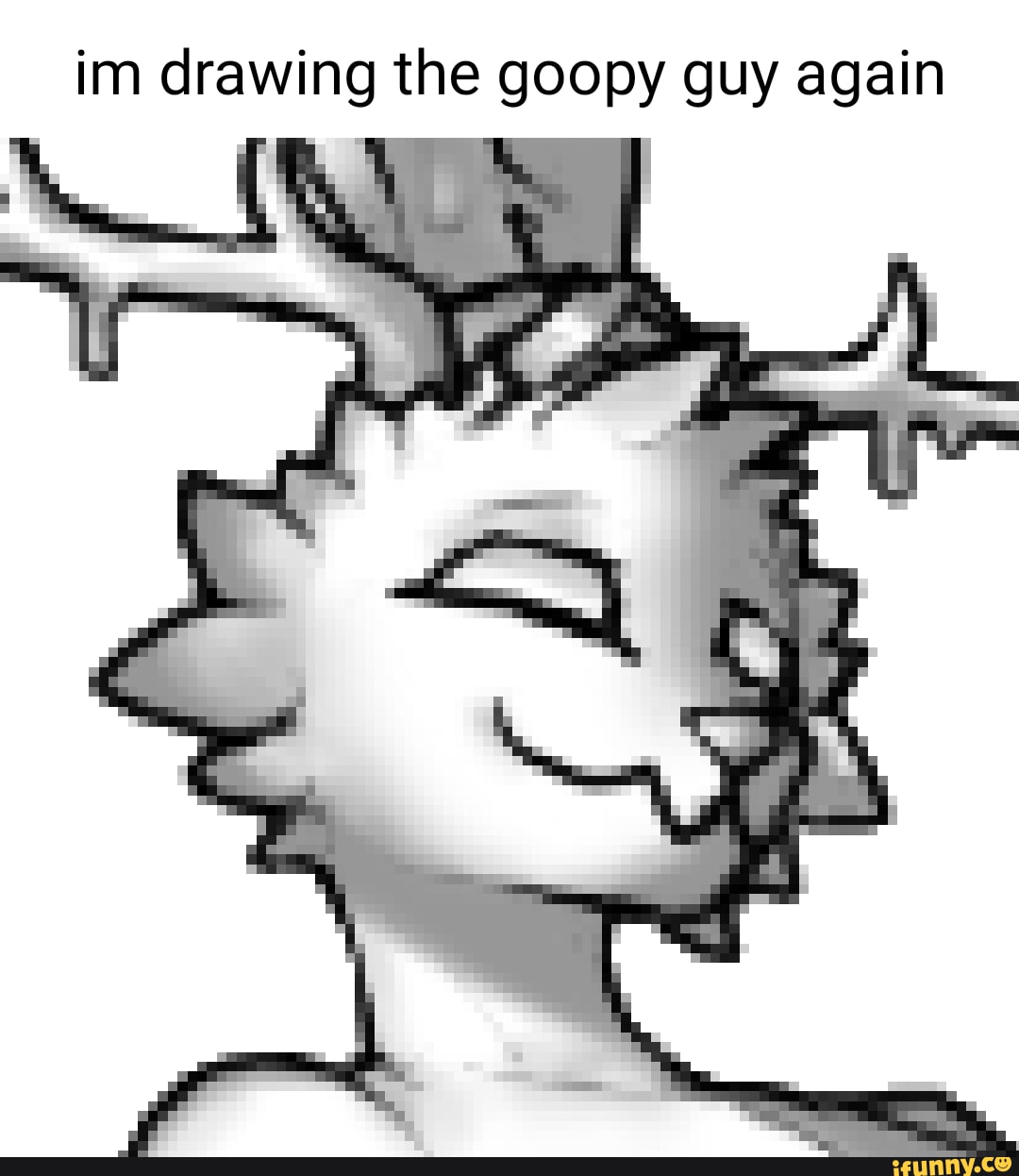 Im drawing the goopy guy again - iFunny Brazil