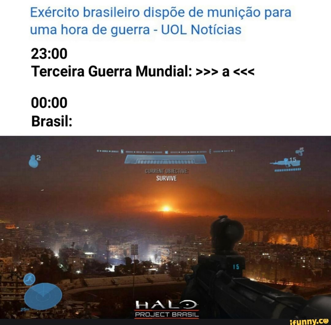 Exército brasileiro dispõe de munição para uma hora de guerra UOL Notícias  23:00 00:00 Brasil: - iFunny Brazil