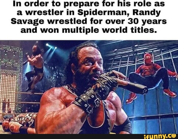 In order to prepare for his role as a wrestler in Spiderman, Randy