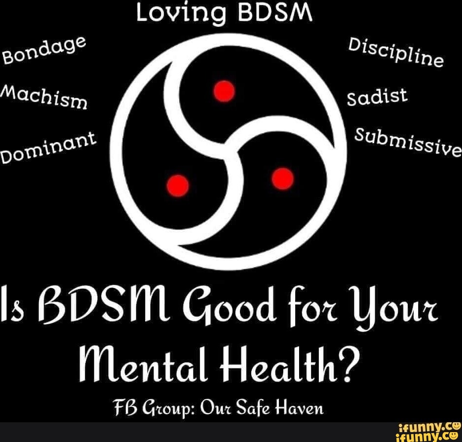 Loving BDSM gondod iscipling Machism sadist pominant Submissiy, ls BDSM  Good fox Your Mental Health? FB Group: Our Safe Haven tgunny.ce - iFunny  Brazil