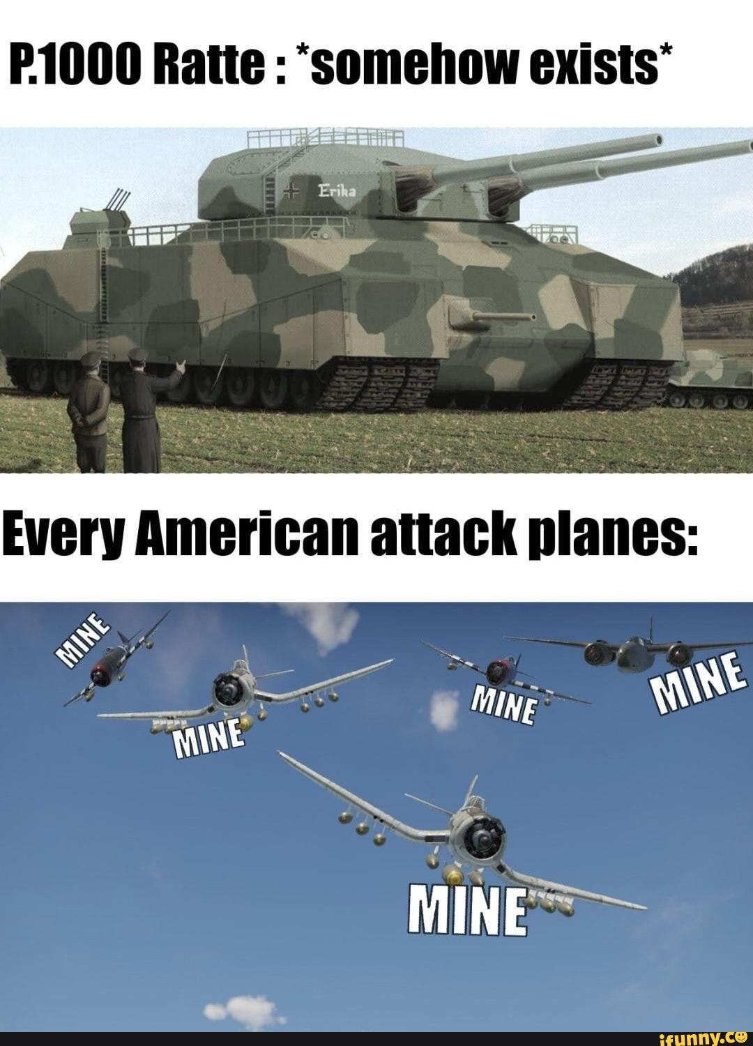 P1000 Ratte : somehow exists Every American attack planes: WINE - iFunny  Brazil