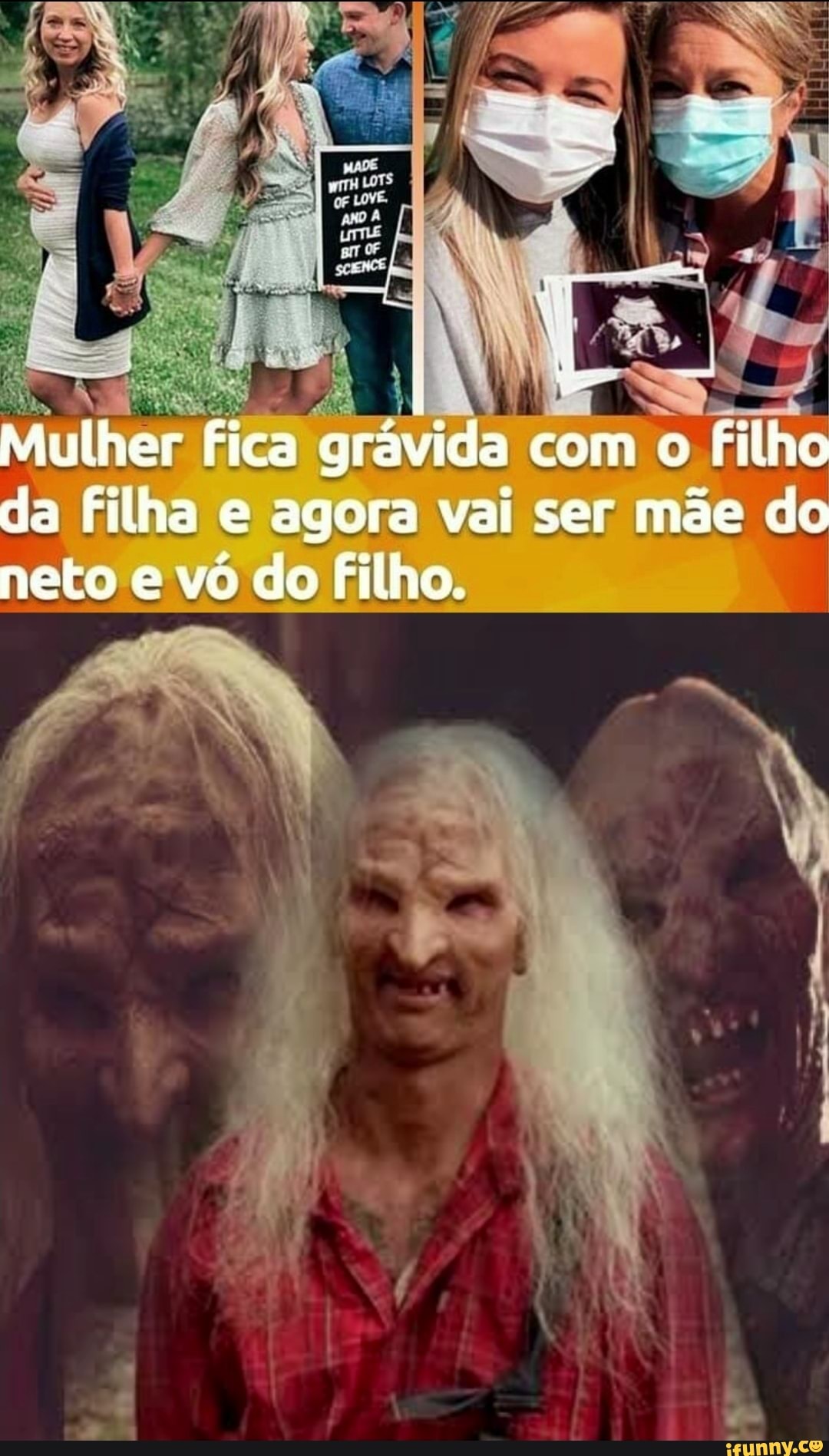 Mulher Fica Grávida Com O Filho Da Filha E Agora Vai Ser Mãe Do Neto E Vó Do Filho Ifunny Brazil 1017