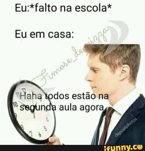 Quando eu falto na escola 😂 - MEMES EM IMAGENS 