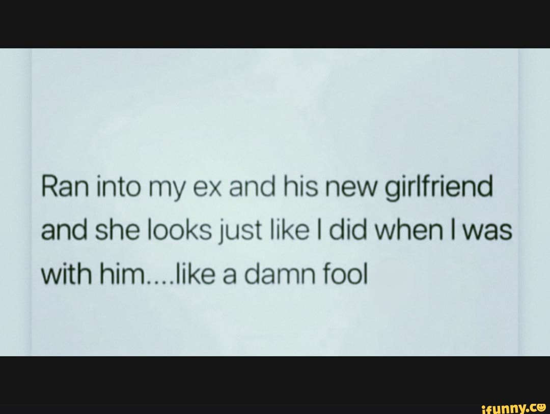 ex girlfriend new girlfriend quotes