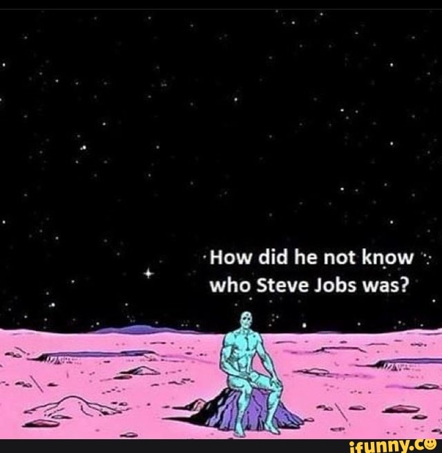 Who the hell is steve jobs? Ligma balls 