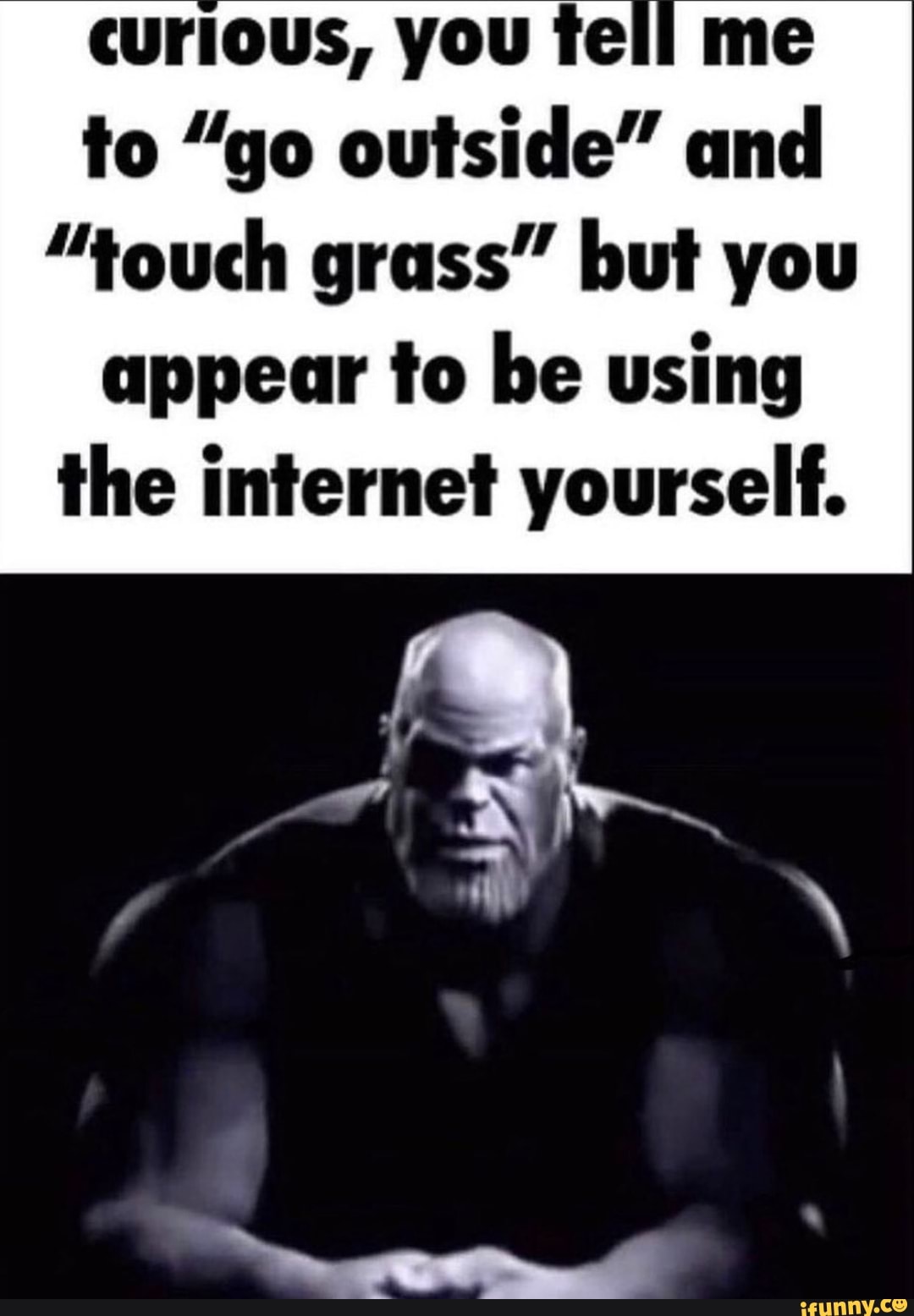 Know Your Meme - 'Touch Grass' Twitter's Favorite Way To Tell Others To Go  Outside