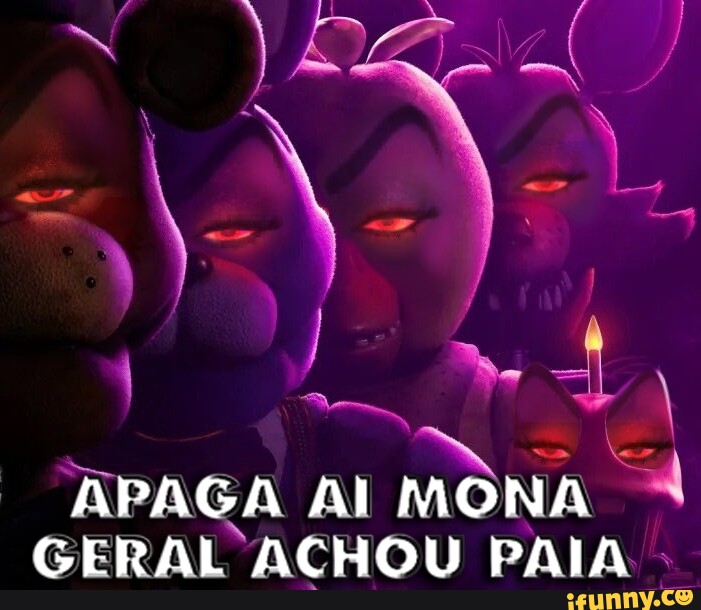 APAGA AI MONA GERAL ACHOU PAIA - iFunny Brazil