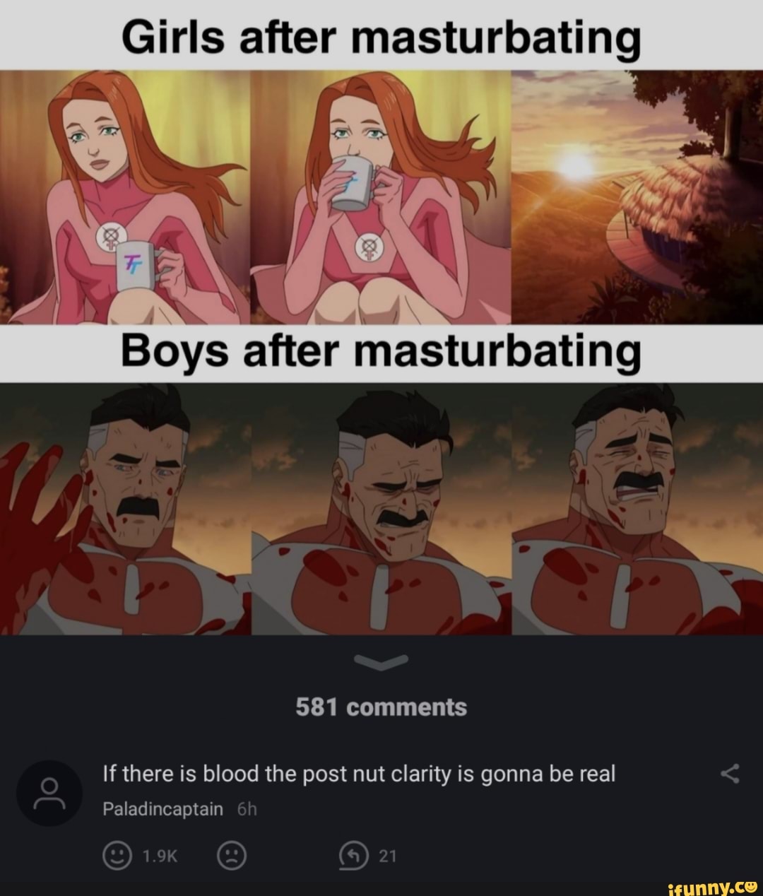 Girls after masturbating Bows masturoating 581 comments If there is blood  the post nut clarity is gonna be real Paladincaptain - iFunny Brazil