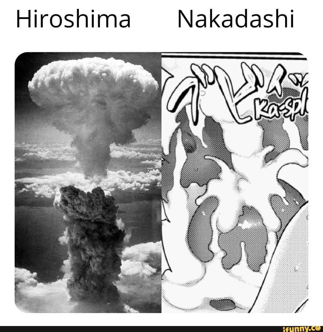 Hiroshima Nakadashi - iFunny Brazil