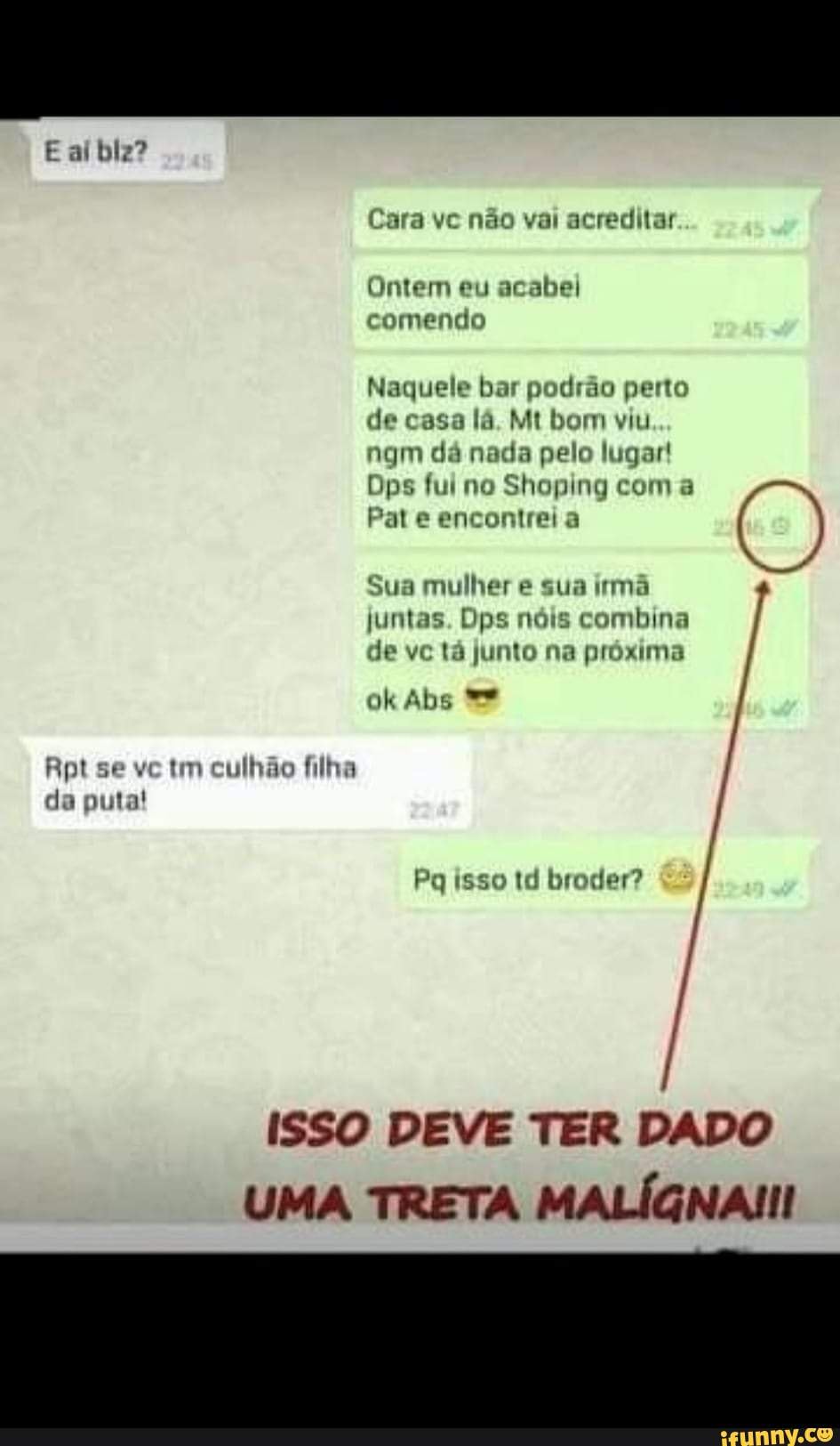 E aí blz? Rpt se vc tm culhão filha da puta! Cara ve não vai acreditar