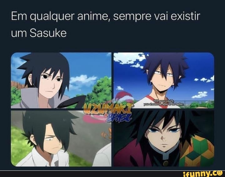 ATE O SASUKE TEM SEUS DEFEITOS - ATÉ O SASUKE TEM SEUS DEFEITOS - iFunny  Brazil