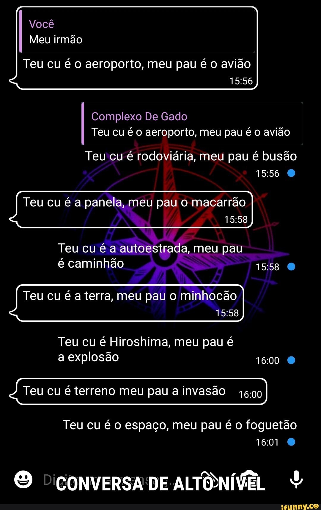 Você Meu irmão Teu cu é aeroporto, meu pau é o avião Complexo De Gado Teu