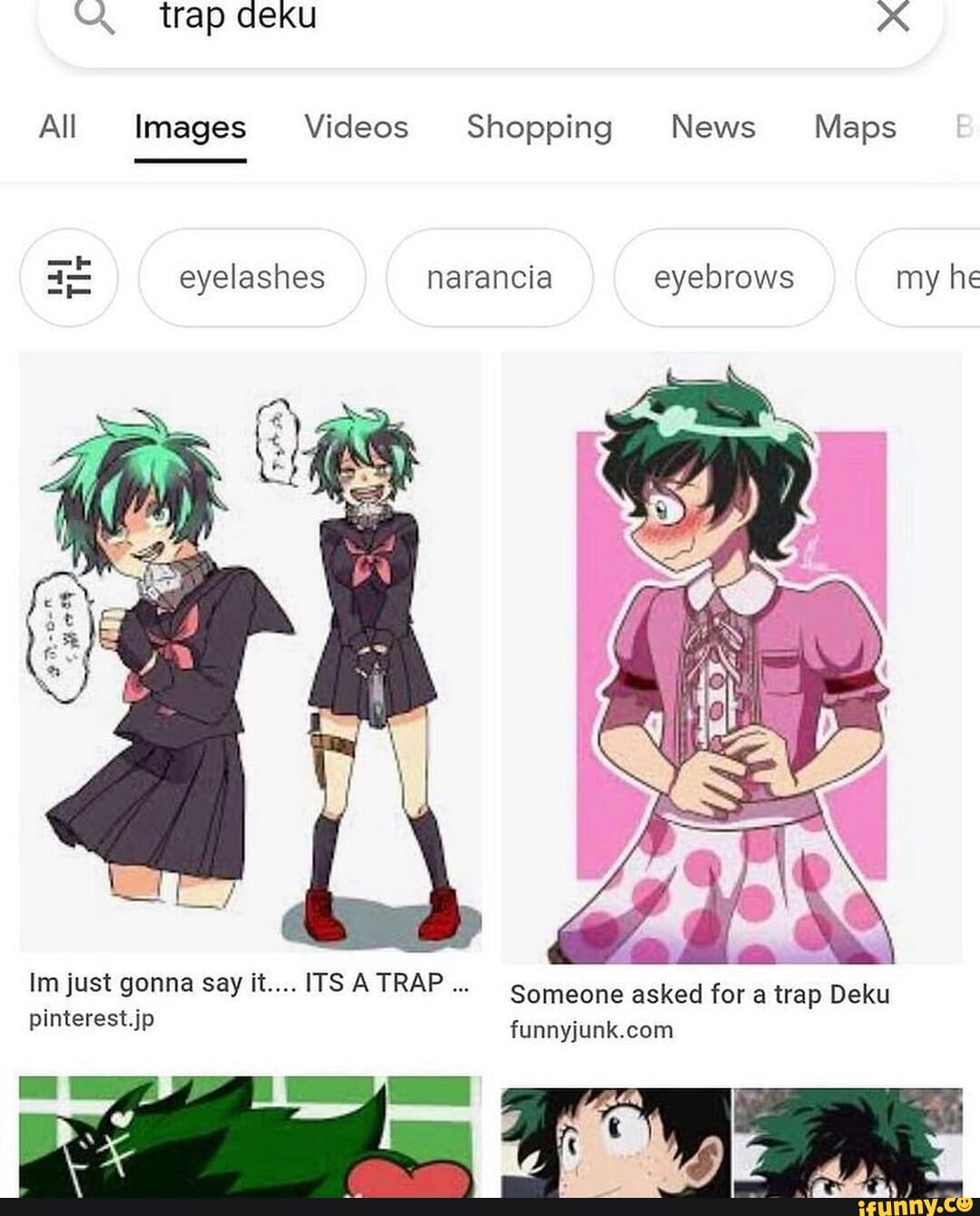 Trap deku xX All Images Videos Shopping News Maps eyelashes narancia  eyebrows my he Im just gonna Say it.... ITS A TRAP Someone asked for a trap  Deku pinterest.jp - iFunny Brazil