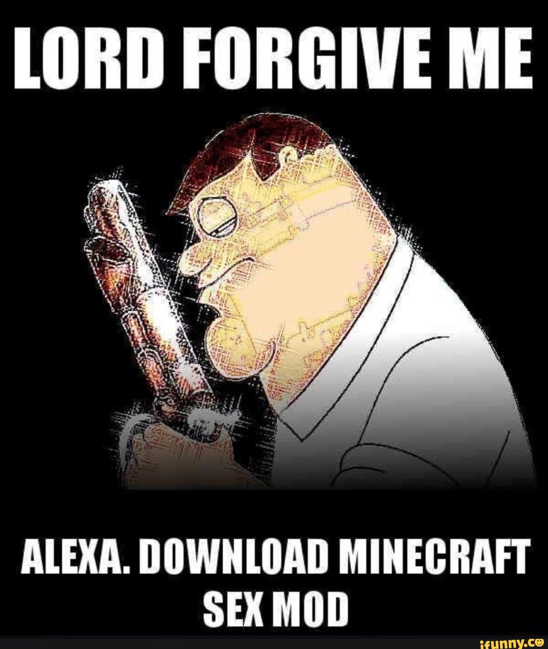 LORD FORGIVE ME ALEXA. DOWNLOAD MINECRAFT SEX MOD - iFunny Brazil