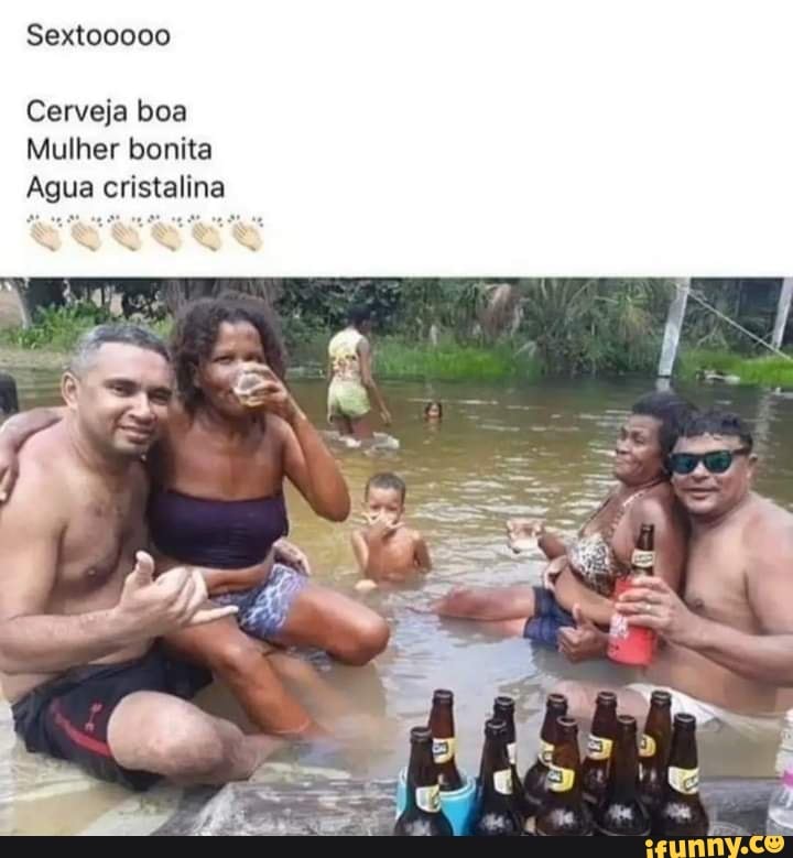 Sextooooo Cerveja boa Mulher bonita Agua cristalina