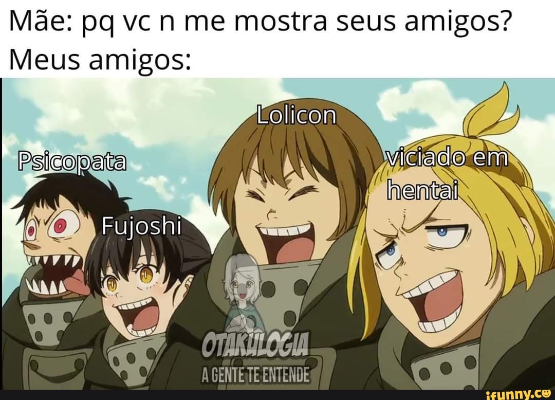 COMO MINHA MÃE ENTENDE MEUS ANIMES: I - . - iFunny Brazil