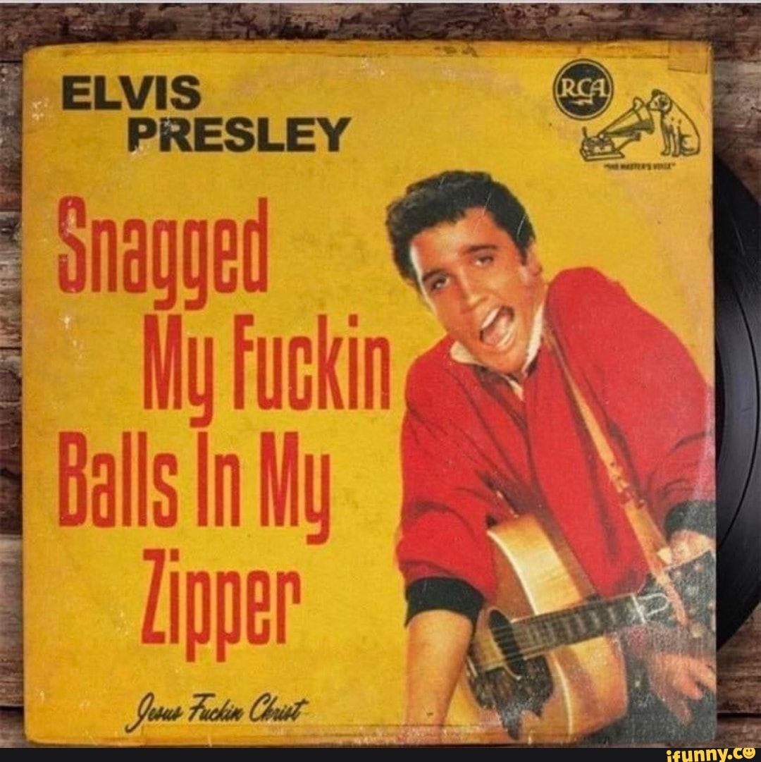 ELVIS PRESLEY Shagge a MY FUCKiN Balls In My Linner - iFunny Brazil