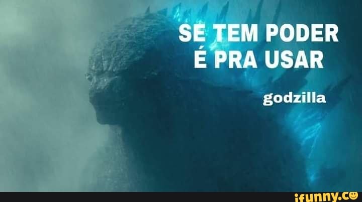 O PAI DO GODZILLA SE CHAMA GODZILLA EARTH ELE CRESCEU TANTO QUE QUE  ALCANÇOU OS 300 METROS. - iFunny Brazil