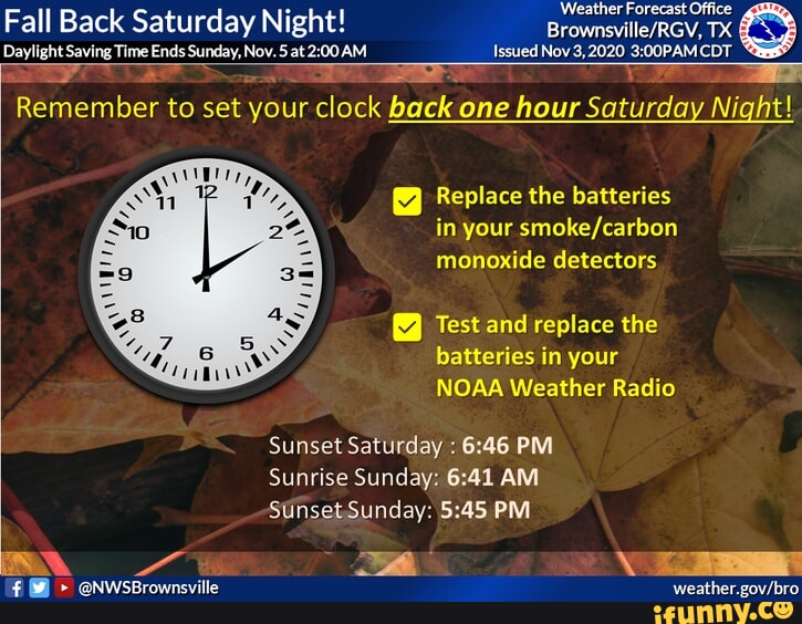 Weather Fe ist Offi Fall Back Saturday Night! TX Daylight Saving Time