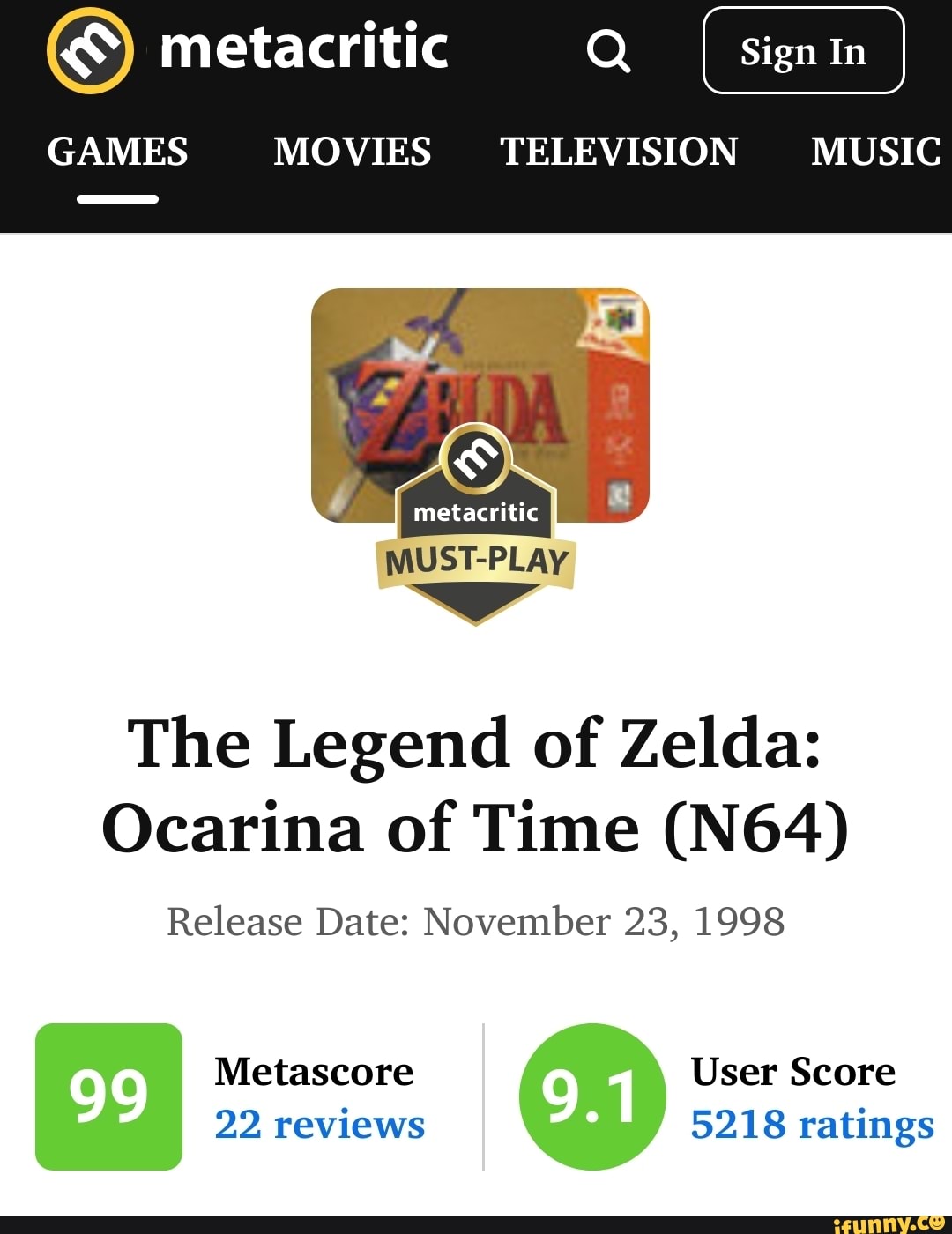 metacritic Q GAMES MOVIES TELEVISION MUSIC The Legend of Zelda: Ocarina of  Time (N64) Release Date: November 23, 1998 - iFunny Brazil