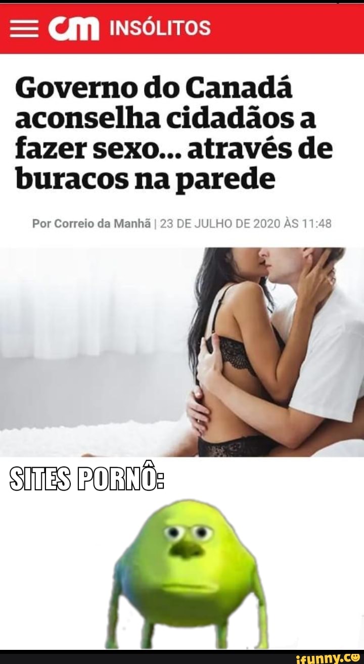 Governo do Canada aconselha cidadaos a fazer sexo... através de buracos na  parede Por Correio da Manha I 23 DE JULHO DE 2020 AS 11:48 - iFunny Brazil