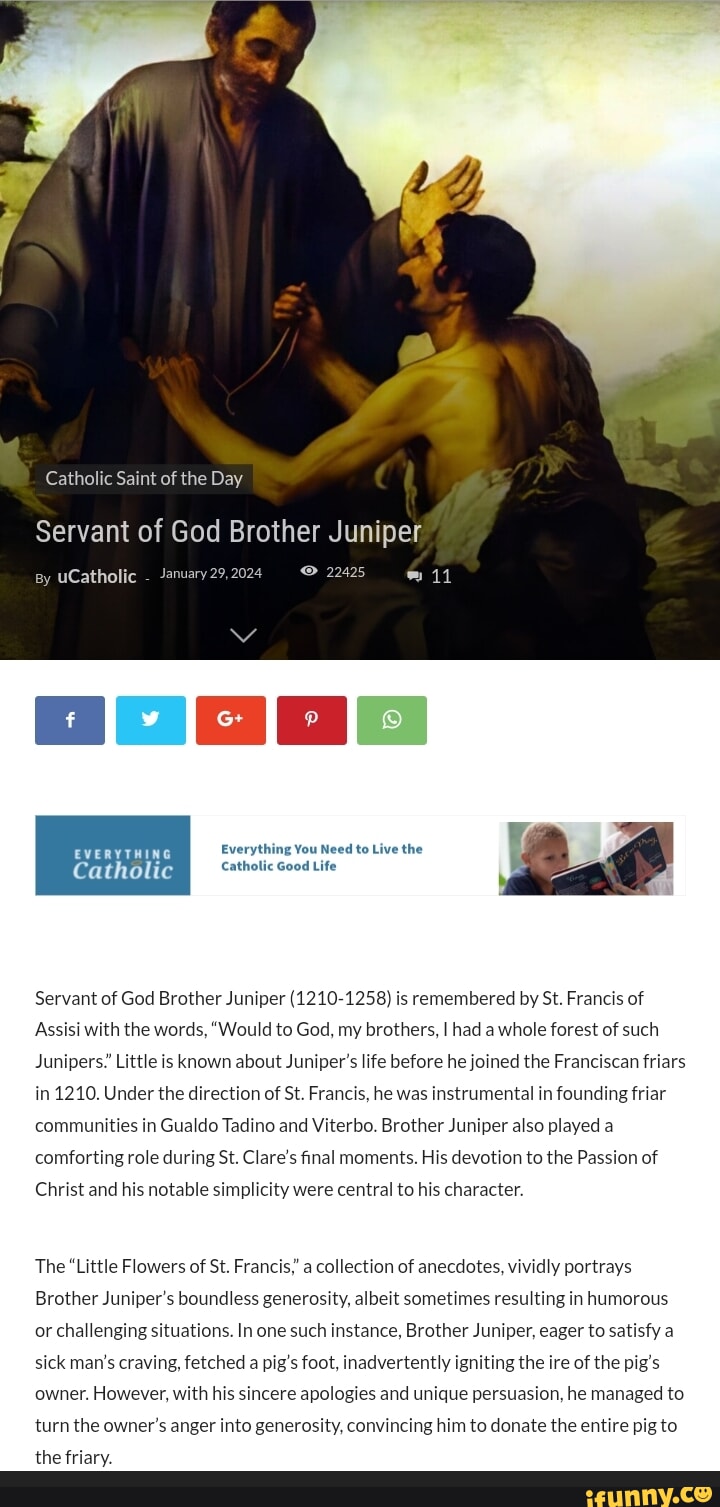 Catholic Saint of the Day uCatholic Servant of God Brother Juniper