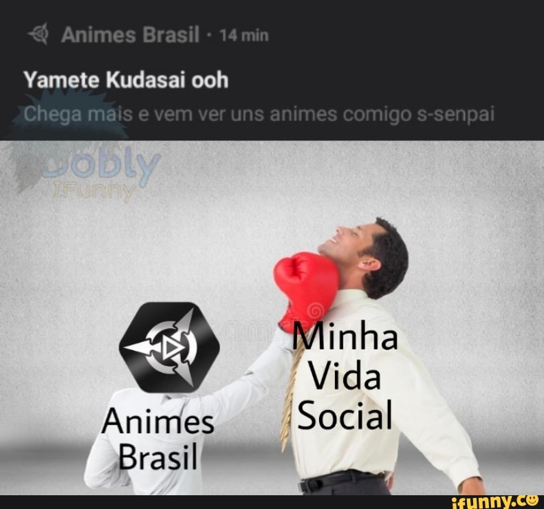 Pag Yamete Kudasai! Ah! er - iFunny Brazil