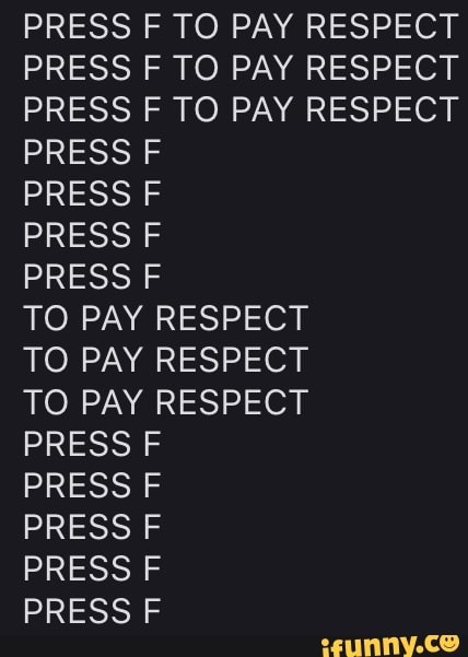 Play F to Pay Respect 