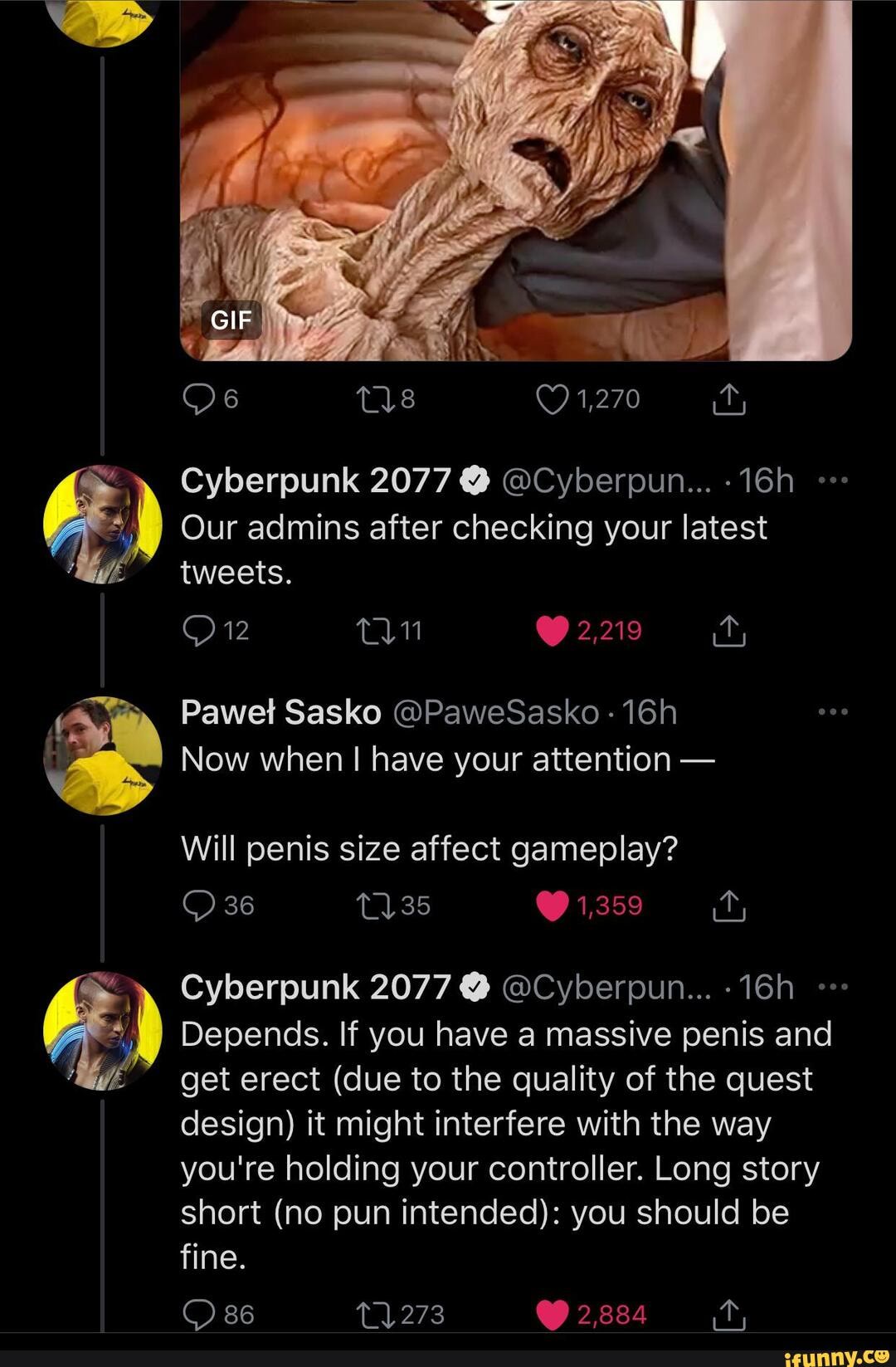 1,270 ff, Cyberpunk 2077 @Cyberpun... Our admins after checking your latest  tweets. 2,219 Pawel Sasko @PaweSasko