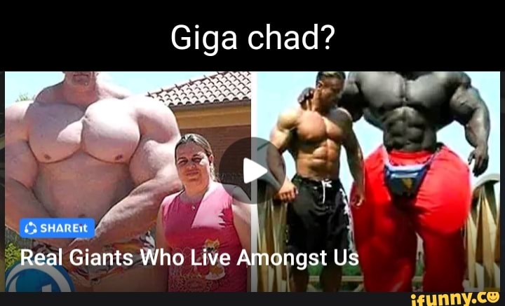 Giga chad? Real Giants Who Live Amongst Us - iFunny Brazil