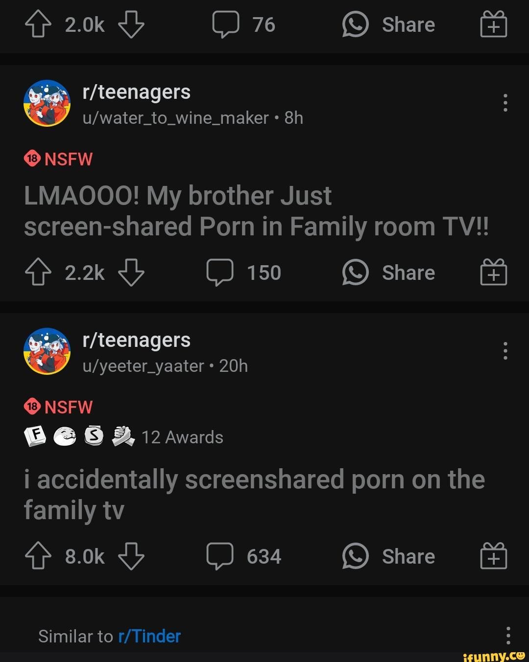 2.0k CC) 76 Share /teenagers NSFW LMAOOO! My brother Just screen-shared Porn  in Family